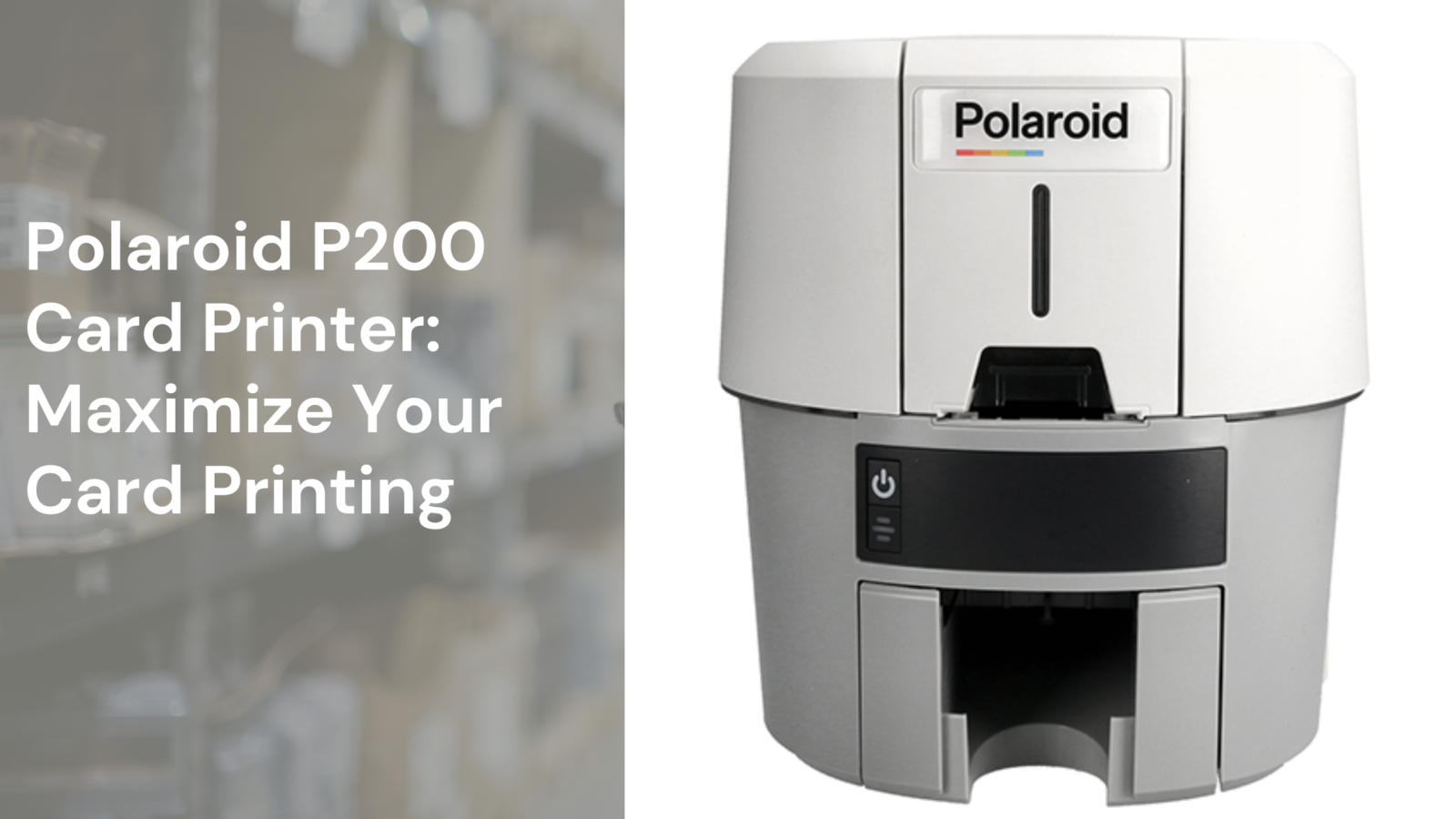Polaroid P200 Card Printer: Maximize Your Card Printing