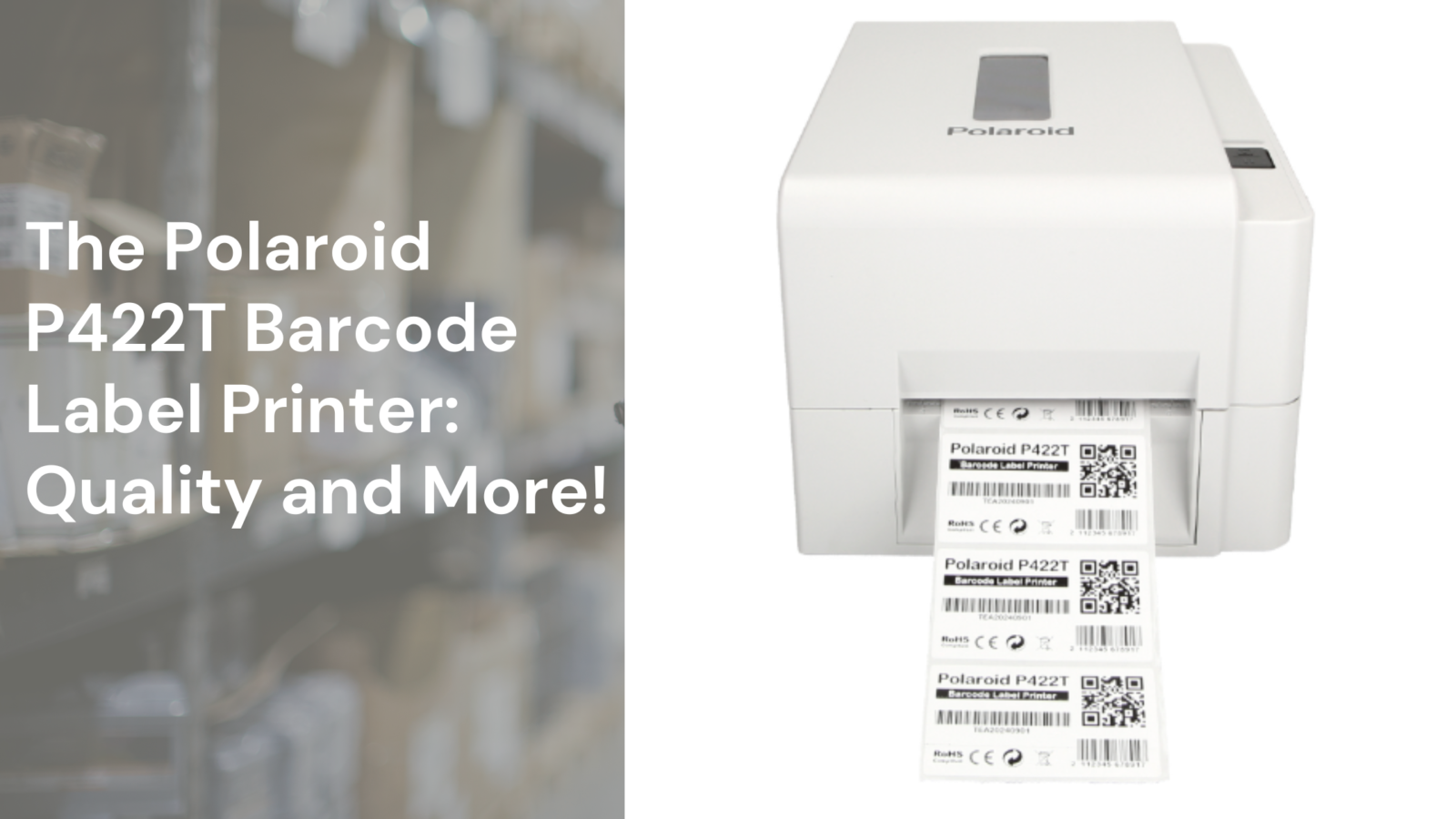 The Polaroid P422T Barcode Label Printer: Quality and More!